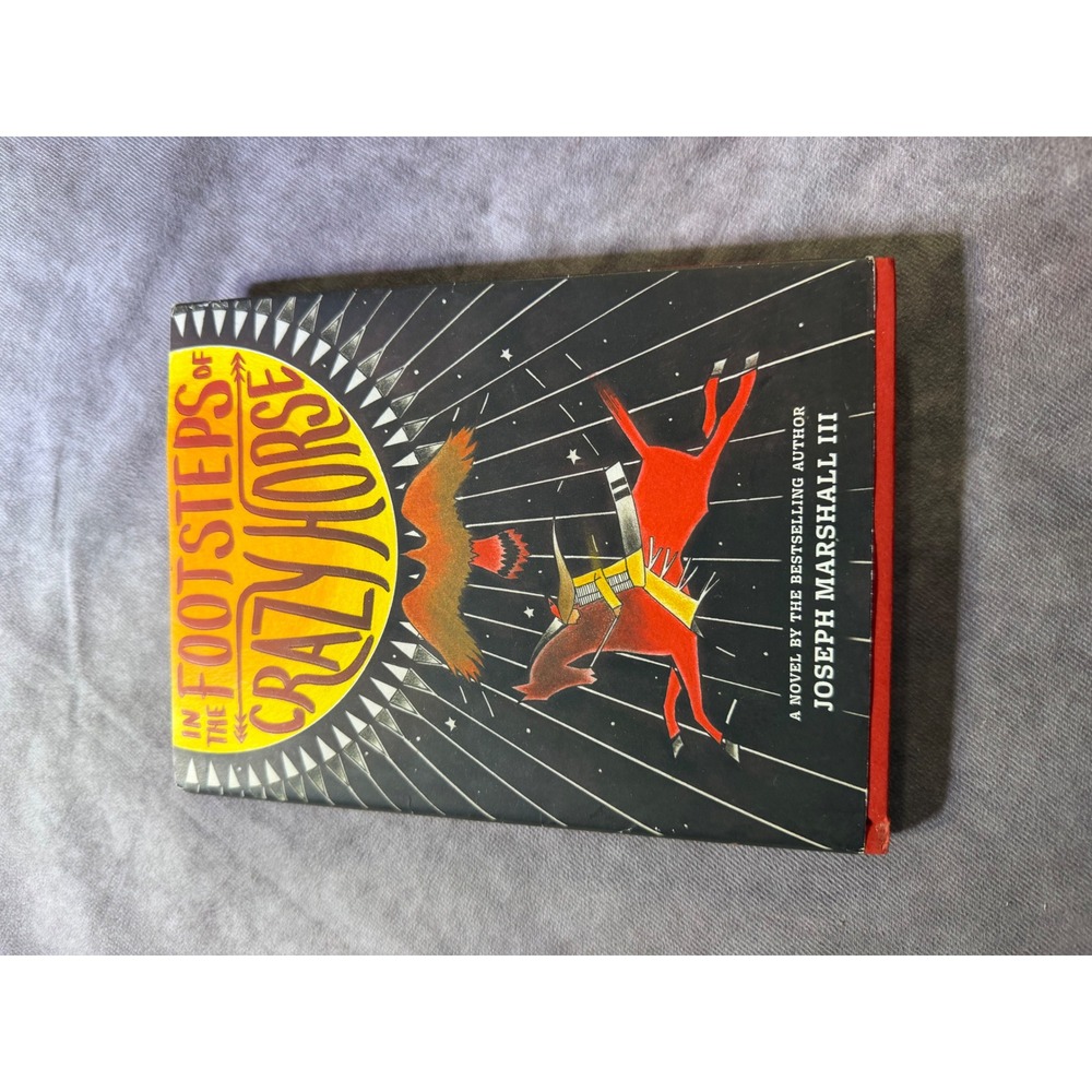 In the Footsteps of Crazy Horse Joseph Marshall III Hardcover Novel9781419707858